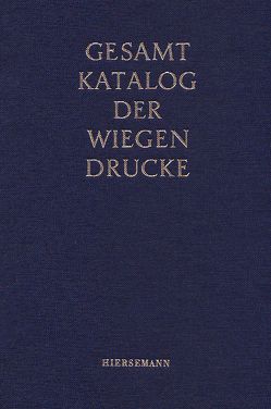 Gesamtkatalog der Wiegendrucke von Deutsche Staatsbibliothek zu Berlin - Preussischer Kulturbesitz, Jammers,  Antonius