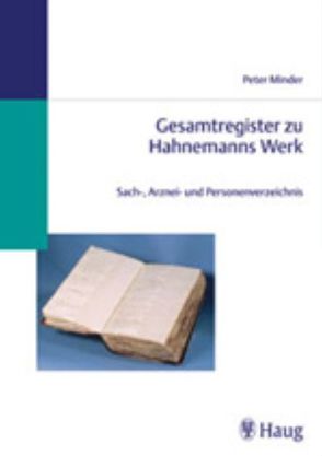 Gesamtregister zu Hahnemanns Werk von Minder,  Peter