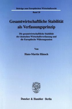 Gesamtwirtschaftliche Stabilität als Verfassungsprinzip. von Hänsch,  Hans-Martin