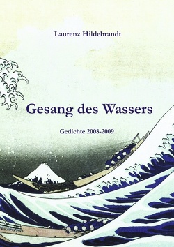 Gesang des Wassers von Hildebrandt,  Laurenz