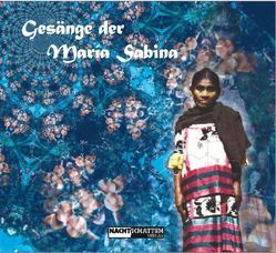 Gesänge der Maria Sabina von Liggenstorfer,  Roger, Rätsch,  Christian