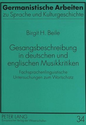 Gesangsbeschreibung in deutschen und englischen Musikkritiken von Beile-Meister,  Birgit H.