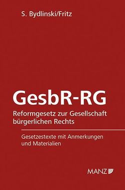 GesbR-RG Reformgesetz zur Gesellschaft bürgerliches Rechts von Bydlinski,  Sonja, Fritz,  Romana