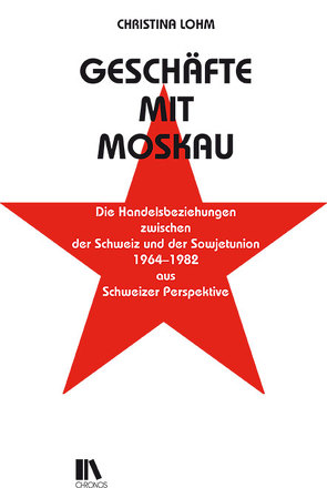 Geschäfte mit Moskau von Lohm,  Christina