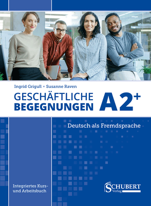 Geschäftliche Begegnungen A2+ von Grigull,  Ingrid, Raven,  Susanne