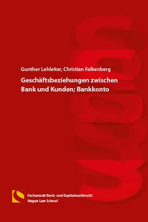 Geschäftsbeziehungen zwischen Bank und Kunden; Bankkonto von Falkenberg,  Christian, Lehleiter,  Gunther