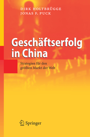 Geschäftserfolg in China von Holtbrügge,  Dirk, Puck,  Jonas F.