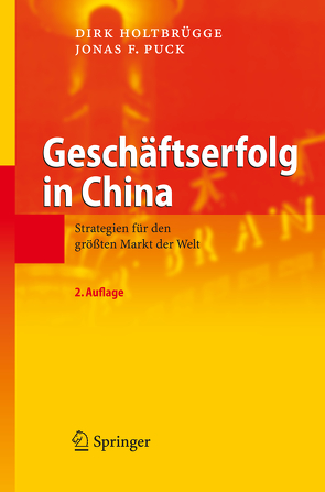 Geschäftserfolg in China von Holtbrügge,  Dirk, Puck,  Jonas F.