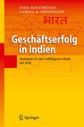Geschäftserfolg in Indien von Friedmann,  Carina B., Holtbrügge,  Dirk