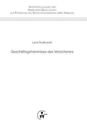 Geschäftsgeheimnisse des Versicherers von Rudkowski,  Lena