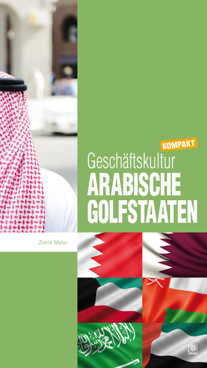 Geschäftskultur Arabische Golfstaaten kompakt von Matar,  Zeina