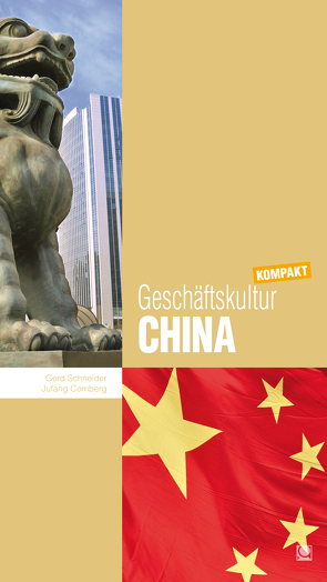 Geschäftskultur China kompakt von Comberg,  Jufang, Schneider,  Gerd