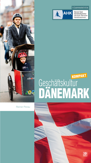 Geschäftskultur Dänemark kompakt von Perau,  Reiner