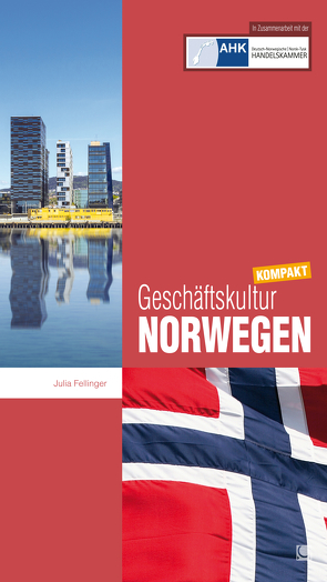 Geschäftskultur Norwegen kompakt von Fellinger,  Julia