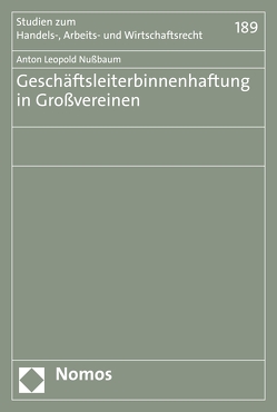 Geschäftsleiterbinnenhaftung in Großvereinen von Nußbaum,  Anton Leopold