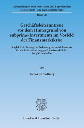 Geschäftsleiteruntreue vor dem Hintergrund von subprime-Investments im Vorfeld der Finanzmarktkrise. von Chowdhury,  Tobias