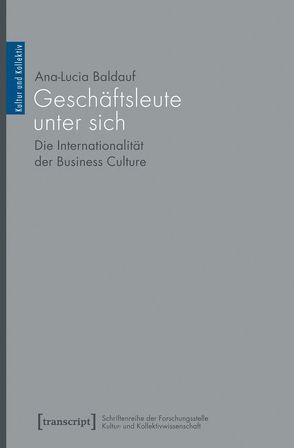 Geschäftsleute unter sich von Baldauf,  Ana-Lucia