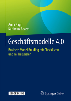 Geschäftsmodelle 4.0 von Bozem,  Karlheinz, Nagl,  Anna