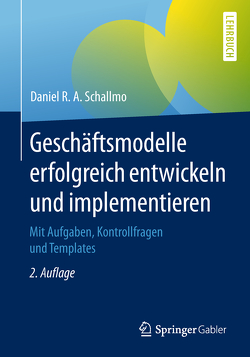 Geschäftsmodelle erfolgreich entwickeln und implementieren von Schallmo,  Daniel R.A.