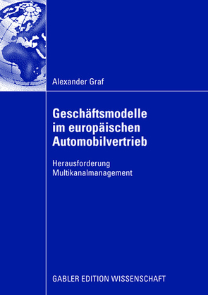 Geschäftsmodelle im europäischen Automobilvertrieb von Fritz,  Wolfgang, Graf,  Alexander