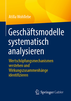 Geschäftsmodelle systematisch analysieren von Wohllebe,  Atilla