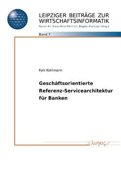 Geschäftsorientierte Referenz-Servicearchitektur für Banken von Kohlmann,  Falk