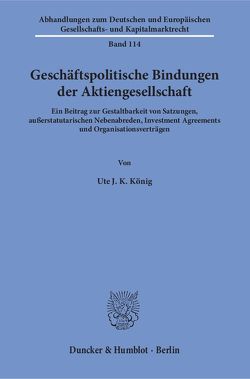 Geschäftspolitische Bindungen der Aktiengesellschaft. von König,  Ute J. K.