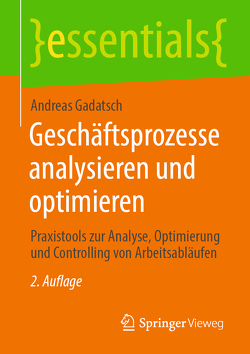 Geschäftsprozesse analysieren und optimieren von Gadatsch,  Andreas