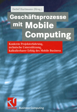 Geschäftsprozesse mit Mobile Computing von Hartmann,  Detlef