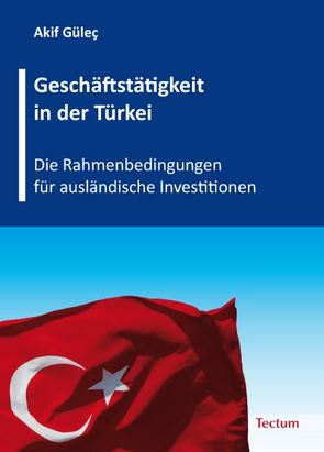 Geschäftstätigkeit in der Türkei von Gülec,  Akif