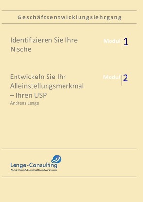 Geschäftsentwicklungslehrgang: Modul 1 + 2, Alleinstellungsmerkmal und Nischenmarketing von Lenge,  Andreas