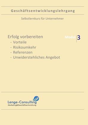 Geschäftsentwicklungslehrgang / Geschäftsentwicklungslehrgang: Modul 3 – Erfolg vorbereiten von Lenge,  Andreas