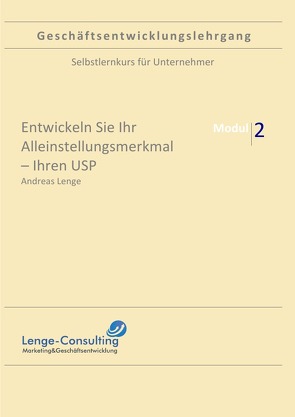 Geschäftsentwicklungslehrung / Geschäftsentwicklungslehrgang: Modul 2-Alleinstellungsmerkmal/USP von Lenge,  Andreas