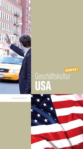 Geschäftskultur USA kompakt von Marius,  Johanna