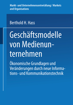 Geschäftsmodelle von Medienunternehmen von Hass,  Berthold H.