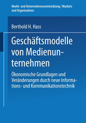 Geschäftsmodelle von Medienunternehmen von Hass,  Berthold H.