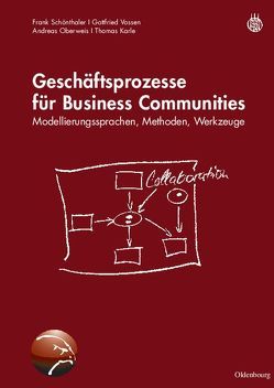 Geschäftsprozesse für Business Communities von Karle,  Thomas, Oberweis,  Andreas, Schönthaler,  Frank, Vossen,  Gottfried