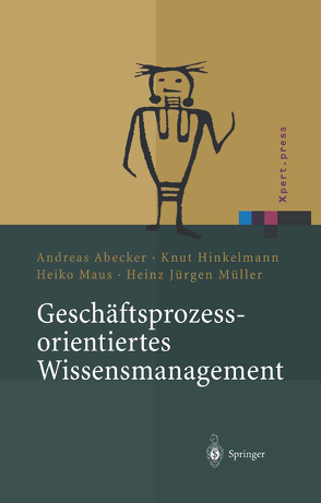 Geschäftsprozessorientiertes Wissensmanagement von Abecker,  Andreas, Hinkelmann,  Knut, Maus,  Heiko, Müller,  Heinz J.