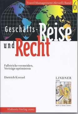 Geschäftsreise und Recht von Kressel,  Dietrich, Otto-Rieke,  Gerd