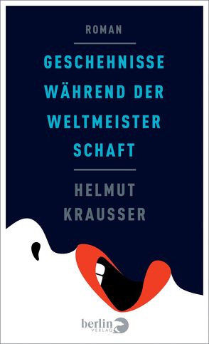 Geschehnisse während der Weltmeisterschaft von Krausser,  Helmut