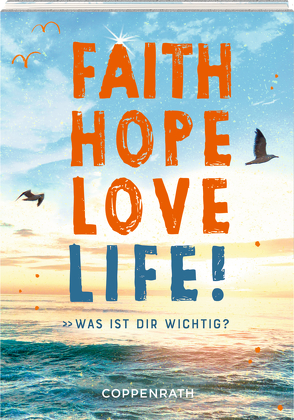 Geschenkbuch – Faith Hope Love Life!