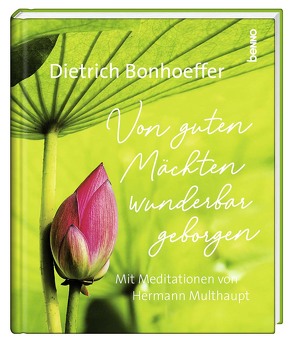 Geschenkbuch »Von guten Mächten wunderbar geborgen« von Bonhoeffer,  Dietrich, Multhaupt,  Hermann