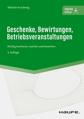 Geschenke, Bewirtungen, Betriebsveranstaltungen von Krudewig,  Wilhelm