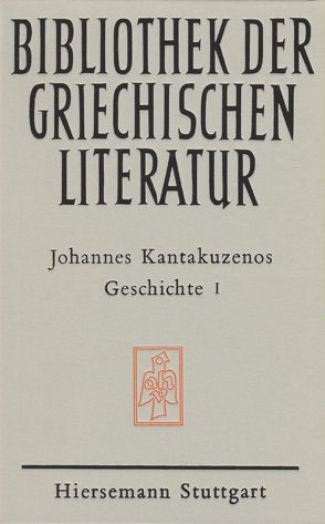 Geschichte von Fatouros,  Georgios, Johannes Kantakuzenos, Krischer,  Tilmann