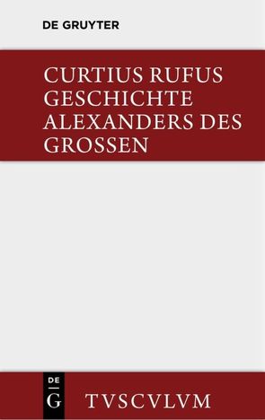 Geschichte Alexanders des Großen von Curtius Rufus,  Quintus, Mueller,  Konrad, Schönfeld,  Herbert