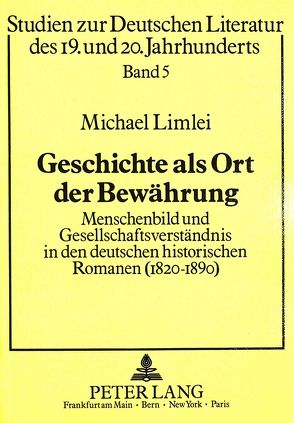 Geschichte als Ort der Bewährung von Limlei,  Michael