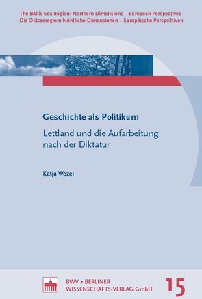 Geschichte als Politikum von Wezel,  Katja
