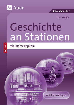 Geschichte an Stationen Spezial Weimarer Republik von Gellner,  Lars