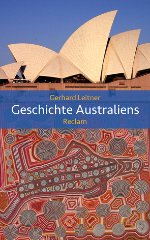 Geschichte Australiens von Leitner,  Gerhard