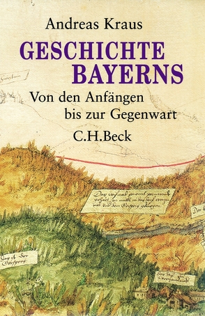 Geschichte Bayerns von Kraus,  Andreas, Schmid,  Alois, Spindler,  Max
